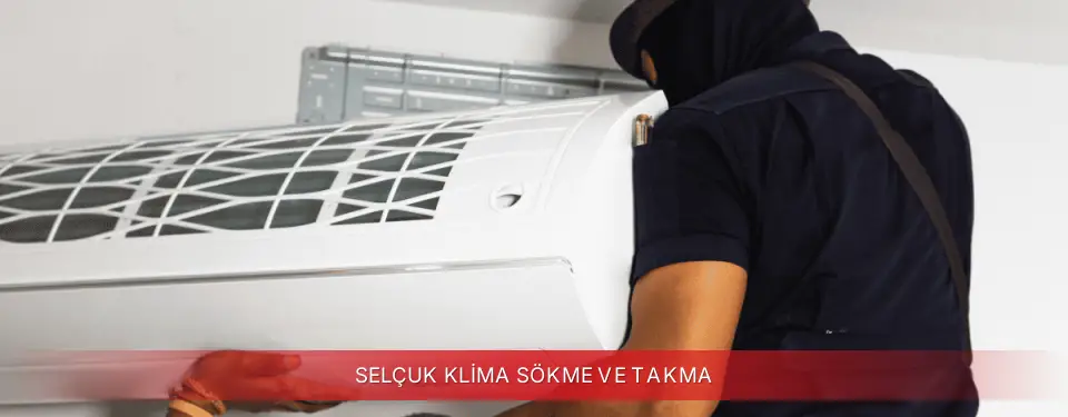 Selçuk İlçemi Regal Klima Sökme ve Takma